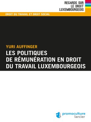 cover image of Les politiques de rémunération en droit du travail luxembourgeois